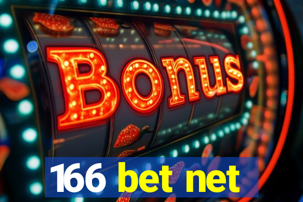 166 bet net